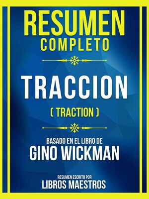 cover image of Resumen Completo--Traccion (Traction)--Basado En El Libro De Gino Wickman